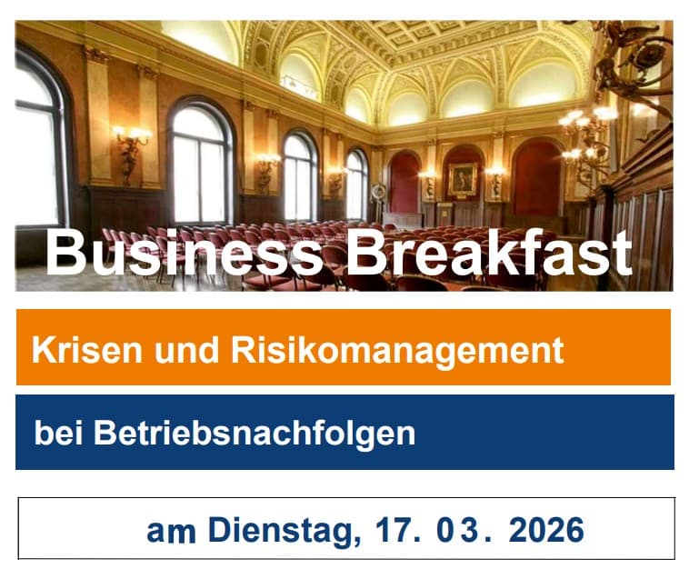 Business Breakfast | Krisen und Risikomanagement bei Betriebsnachfolgen